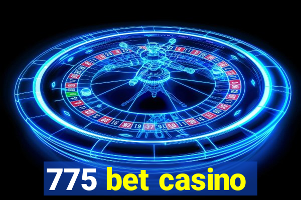 775 bet casino